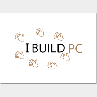 Irregular Pc builder Posters and Art